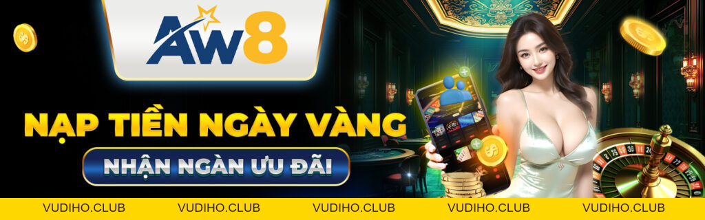 AW8 | Trang Chủ Nhà Cái AW8 | Đăng Ký Tài Khoản Nhận 168k