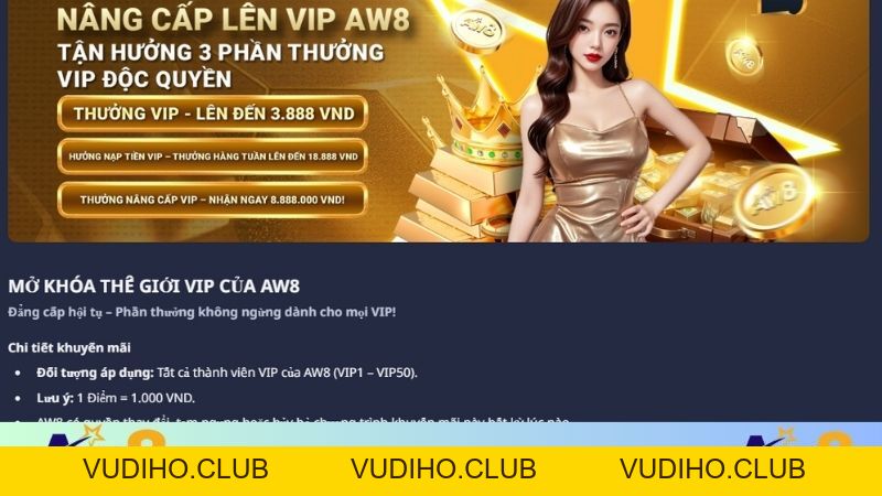 Cấp Bậc Thành Viên VIP AW8 - Thăng Hạng Tận Hưởng Đặc Quyền Cấp Bậc Thành Viên VIP AW8 - Thăng Hạng Tận Hưởng Đặc Quyền